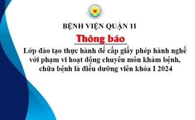 Thông báo lớp đào tạo thực hành để cấp giấy phép hành nghề với phạm vi hoạt động chuyên môn khám bệnh, chữa bệnh là điều dưỡng viên khóa I 2024